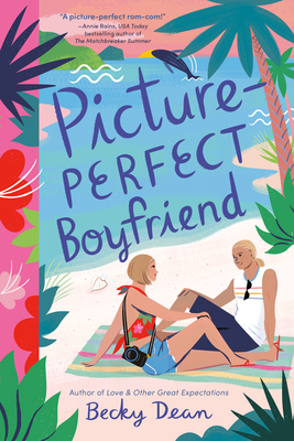 Picture-Perfect Boyfriend - Becky Dean