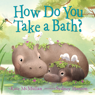 How Do You Take a Bath? - Kate Mcmullan