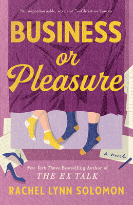 Business or Pleasure - Rachel Lynn Solomon
