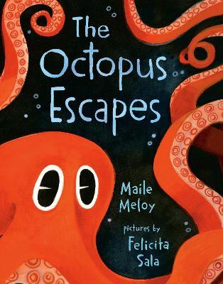 The Octopus Escapes - Maile Meloy