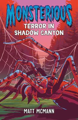 Terror in Shadow Canyon (Monsterious, Book 3) - Matt Mcmann