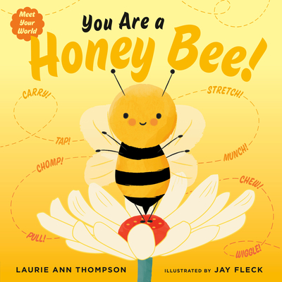 You Are a Honey Bee! - Laurie Ann Thompson