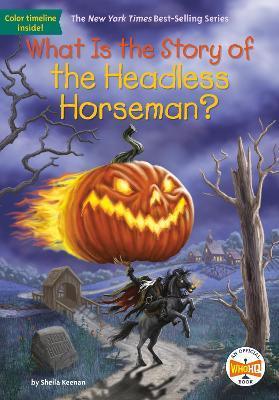 What Is the Story of the Headless Horseman? - Sheila Keenan