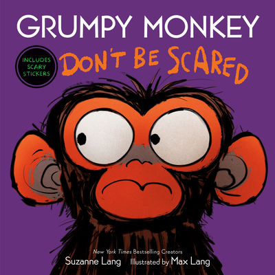 Grumpy Monkey Don't Be Scared - Suzanne Lang
