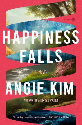 Happiness Falls - Angie Kim