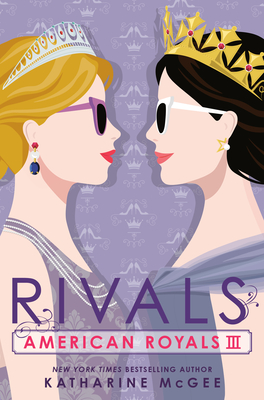 American Royals III: Rivals - Katharine Mcgee