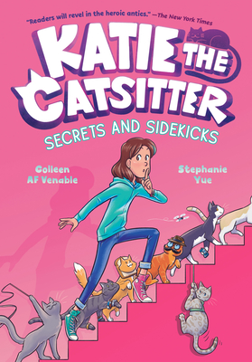 Katie the Catsitter #3: Secrets and Sidekicks: (A Graphic Novel) - Colleen Af Venable