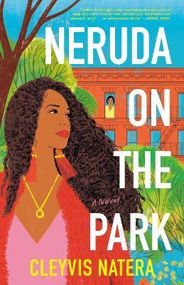 Neruda on the Park - Cleyvis Natera