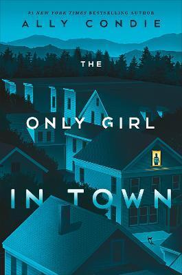 The Only Girl in Town - Ally Condie
