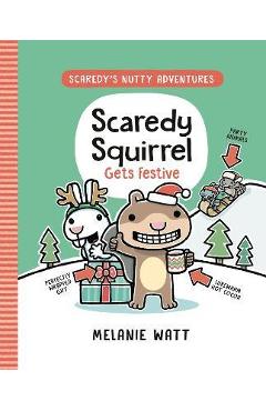 Coperta cărții 'Scaredy Squirrel Gets Festive: (A Graphic Novel) - Melanie Watt'
