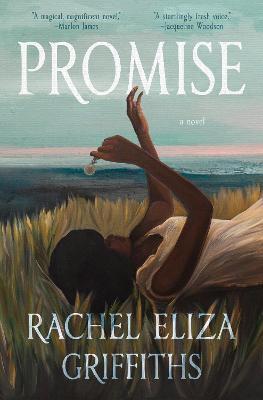 Promise - Rachel Eliza Griffiths