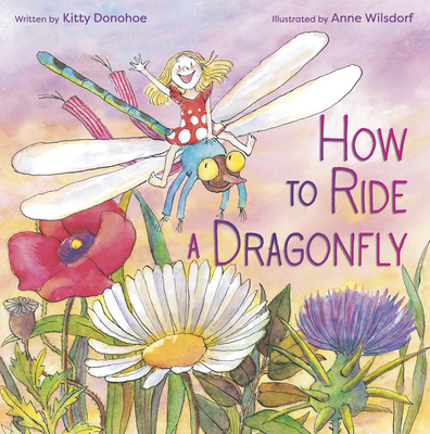 How to Ride a Dragonfly - Kitty Donohoe
