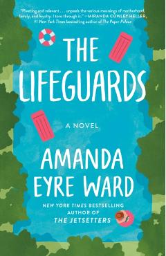 The Lifeguards - Amanda Eyre Ward