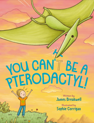 You Can't Be a Pterodactyl! - James Breakwell