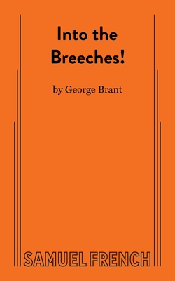 Into the Breeches! - George Brant