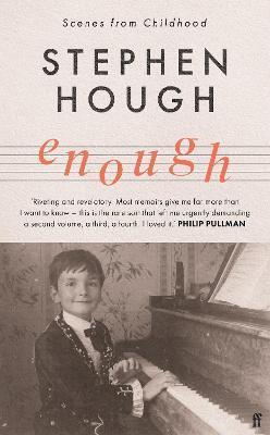 Enough: Scenes from Childhood - Stephen Hough