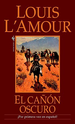El Canon Oscuro: Una Novela - Louis L'amour