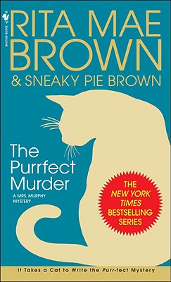The Purrfect Murder: A Mrs. Murphy Mystery - Rita Mae Brown