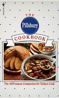 The Pillsbury Cookbook: The All-Purpose Companion for Today's Cook - Pillsbury Company