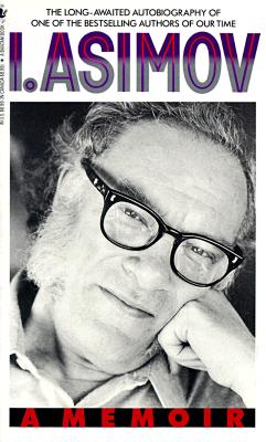 I, Asimov: A Memoir - Isaac Asimov