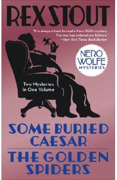 Poza produsului Some Buried Caesar/The Golden Spiders - Rex Stout