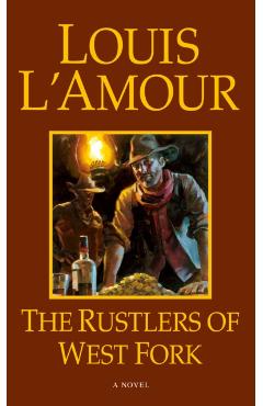 Coperta cărții 'The Rustlers of West Fork - Louis L'amour'