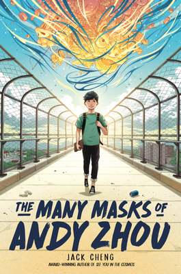 The Many Masks of Andy Zhou - Jack Cheng