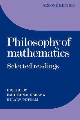 Philosophy of Mathematics: Selected Readings - Paul Benacerraf