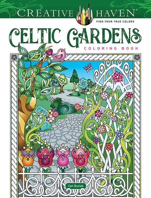Creative Haven Celtic Gardens Coloring Book - Cari Buziak