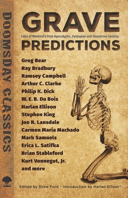Grave Predictions: Tales of Mankind's Post-Apocalyptic, Dystopian and Disastrous Destiny - Drew Ford
