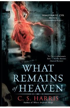 What Remains of Heaven - C. S. Harris