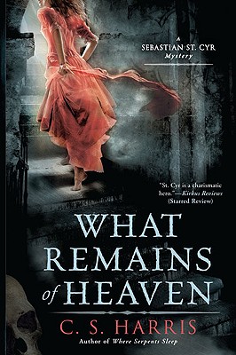 What Remains of Heaven - C. S. Harris