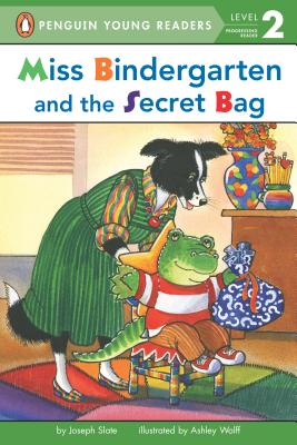 Miss Bindergarten and the Secret Bag - Joseph Slate