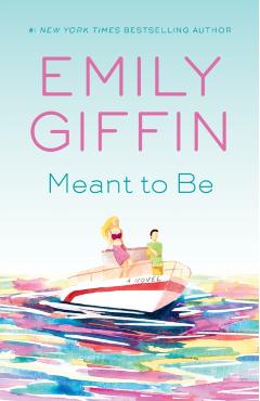 Meant to Be - Emily Giffin