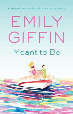 Meant to Be - Emily Giffin