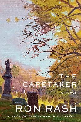 The Caretaker - Ron Rash