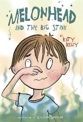 Melonhead and the Big Stink - Katy Kelly