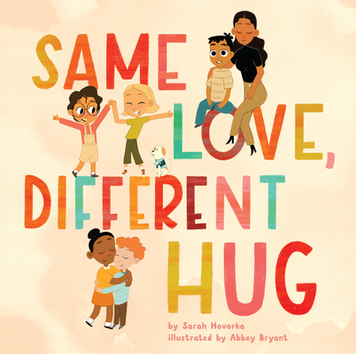 Same Love, Different Hug - Sarah Hovorka