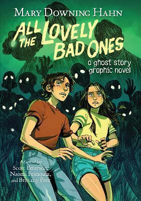 All the Lovely Bad Ones Graphic Novel: A Ghost Story Graphic Novel - Mary Downing Hahn