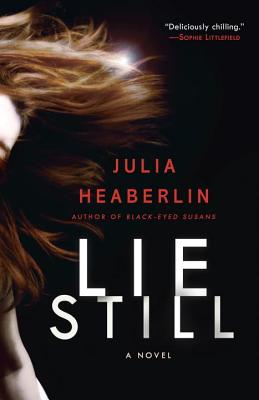 Lie Still - Julia Heaberlin