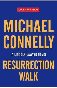Coperta cărții 'Resurrection Walk - Michael Connelly'