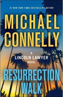 Coperta cărții 'Resurrection Walk - Michael Connelly'