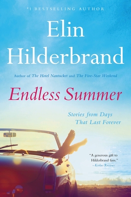 Endless Summer: Stories from Days That Last Forever - Elin Hilderbrand