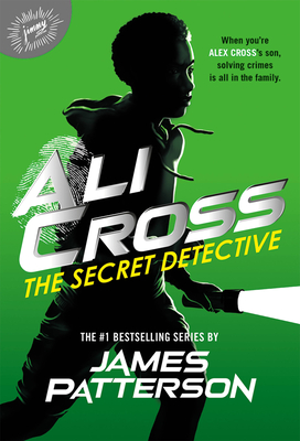 Ali Cross: The Secret Detective - James Patterson