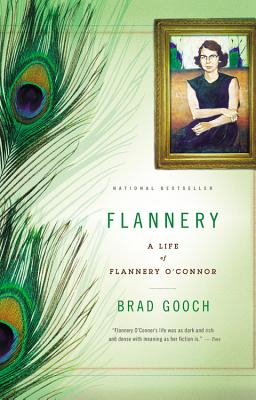 Flannery: A Life of Flannery O'Connor - Brad Gooch