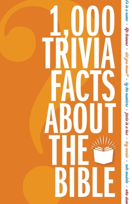 1,000 Trivia Facts about the Bible - Zondervan
