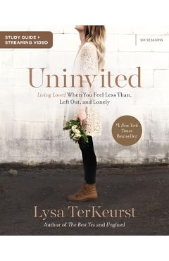 Coperta cărții 'Uninvited Bible Study Guide Plus Streaming Video: Living Loved When You Feel Less Than, Left Out, and Lonely - Lysa'