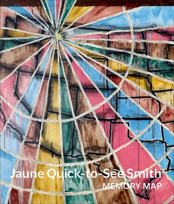 Jaune Quick-To-See Smith: Memory Map - Laura Phipps