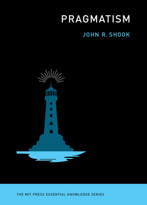 Pragmatism - John R. Shook