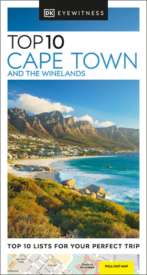 DK Eyewitness Top 10 Cape Town and the Winelands - Dk Eyewitness